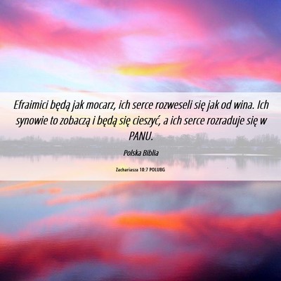 Picture 06 - Zachariasza 10:7 POLUBG - Efraimici będą jak mocarz, ich serce rozweseli - Bible Verse Picture