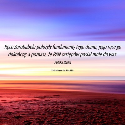 Picture 06 - Zachariasza 4:9 POLUBG - Ręce Zorobabela położyły fundamenty tego - Bible Verse Picture