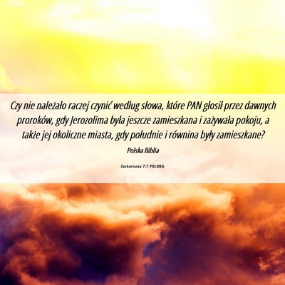 Picture 06 - Zachariasza 7:7 POLUBG - Czy nie należało raczej czynić według słowa, - Bible Verse Picture