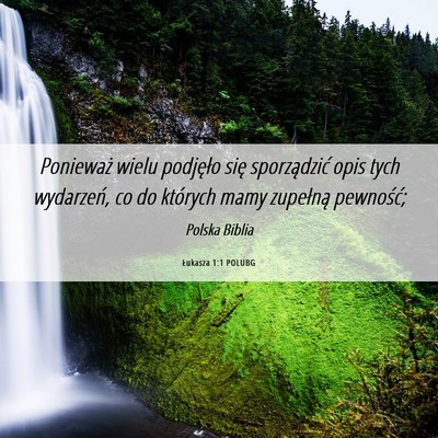 Picture 06 - Łukasza 1:1 POLUBG - Ponieważ wielu podjęło się sporządzić opis - Bible Verse Picture
