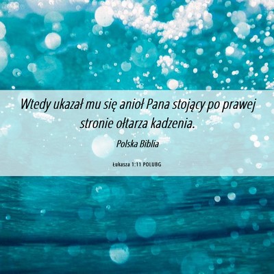 Picture 06 - Łukasza 1:11 POLUBG - Wtedy ukazał mu się anioł Pana stojący po - Bible Verse Picture