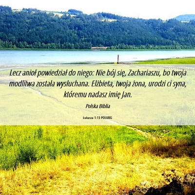 Picture 06 - Łukasza 1:13 POLUBG - Lecz anioł powiedział do niego: Nie bój się, - Bible Verse Picture