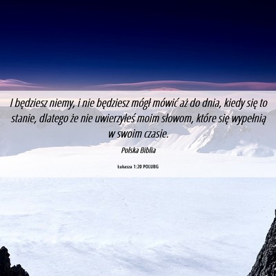 Picture 06 - Łukasza 1:20 POLUBG - I będziesz niemy, i nie będziesz mógł mówić - Bible Verse Picture