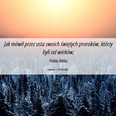 Picture 06 - Łukasza 1:70 POLUBG - Jak mówił przez usta swoich świętych - Bible Verse Picture