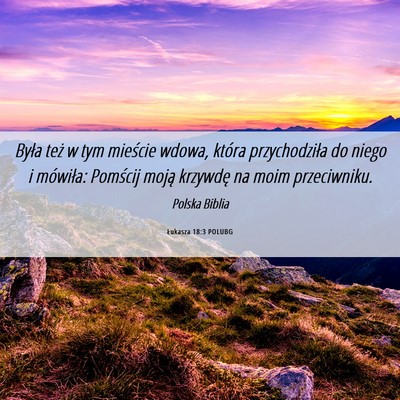 Picture 06 - Łukasza 18:3 POLUBG - Była też w tym mieście wdowa, która - Bible Verse Picture