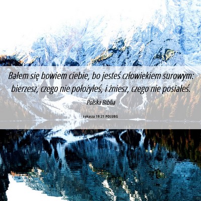 Picture 06 - Łukasza 19:21 POLUBG - Bałem się bowiem ciebie, bo jesteś - Bible Verse Picture