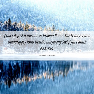 Picture 06 - Łukasza 2:23 POLUBG - (Tak jak jest napisane w Prawie Pana: Każdy - Bible Verse Picture