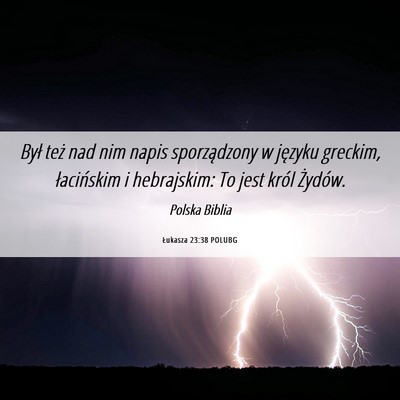 Picture 06 - Łukasza 23:38 POLUBG - Był też nad nim napis sporządzony w języku - Bible Verse Picture