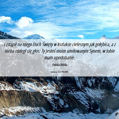 Picture 06 - Łukasza 3:22 POLUBG - I zstąpił na niego Duch Święty w kształcie - Bible Verse Picture
