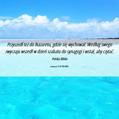 Picture 06 - Łukasza 4:16 POLUBG - Przyszedł też do Nazaretu, gdzie się - Bible Verse Picture