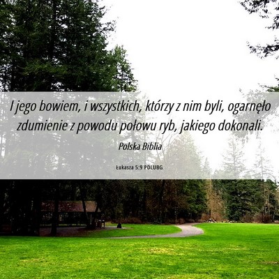 Picture 06 - Łukasza 5:9 POLUBG - I jego bowiem, i wszystkich, którzy z nim byli, - Bible Verse Picture