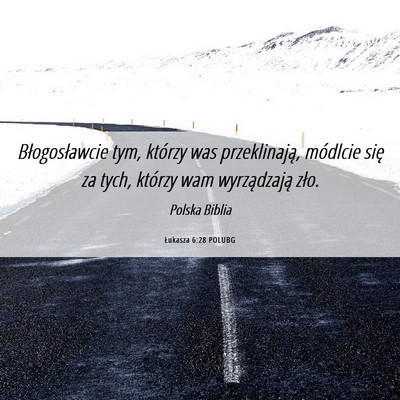 Picture 06 - Łukasza 6:28 POLUBG - Błogosławcie tym, którzy was przeklinają, - Bible Verse Picture