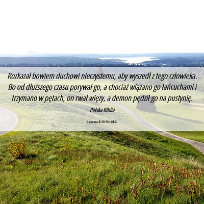 Picture 06 - Łukasza 8:29 POLUBG - Rozkazał bowiem duchowi nieczystemu, aby - Bible Verse Picture