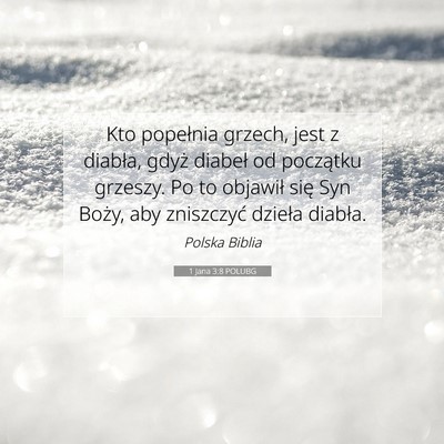 Picture 07 - 1 Jana 3:8 POLUBG - Kto popełnia grzech, jest z diabła, gdyż - Bible Verse Picture