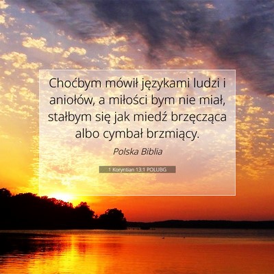 Picture 07 - 1 Koryntian 13:1 POLUBG - Choćbym mówił językami ludzi i aniołów, a - Bible Verse Picture