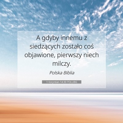 Picture 07 - 1 Koryntian 14:30 POLUBG - A gdyby innemu z siedzących zostało coś - Bible Verse Picture