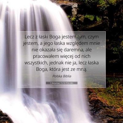 Picture 07 - 1 Koryntian 15:10 POLUBG - Lecz z łaski Boga jestem tym, czym jestem, a - Bible Verse Picture