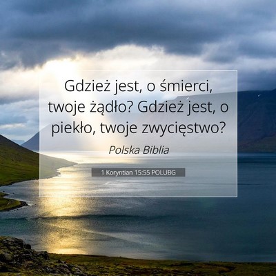 Picture 07 - 1 Koryntian 15:55 POLUBG - Gdzież jest, o śmierci, twoje żądło? Gdzież - Bible Verse Picture
