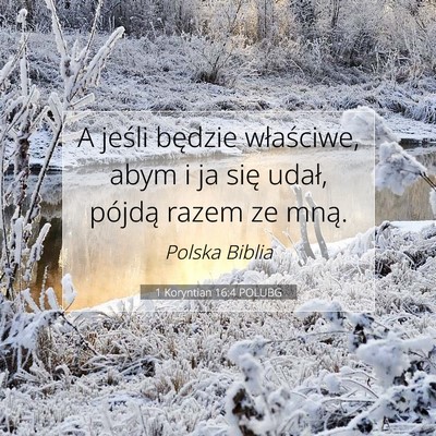 Picture 07 - 1 Koryntian 16:4 POLUBG - A jeśli będzie właściwe, abym i ja się - Bible Verse Picture