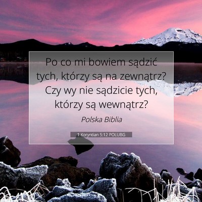 Picture 07 - 1 Koryntian 5:12 POLUBG - Po co mi bowiem sądzić tych, którzy są na - Bible Verse Picture