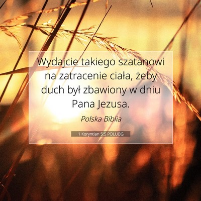 Picture 07 - 1 Koryntian 5:5 POLUBG - Wydajcie takiego szatanowi na zatracenie ciała, - Bible Verse Picture