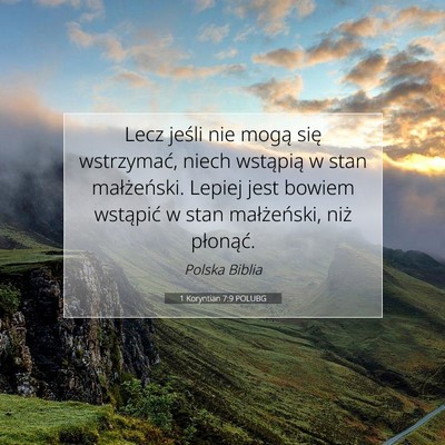 Picture 07 - 1 Koryntian 7:9 POLUBG - Lecz jeśli nie mogą się wstrzymać, niech - Bible Verse Picture