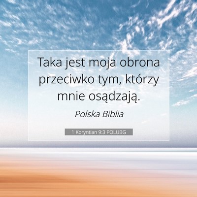Picture 07 - 1 Koryntian 9:3 POLUBG - Taka jest moja obrona przeciwko tym, którzy mnie - Bible Verse Picture