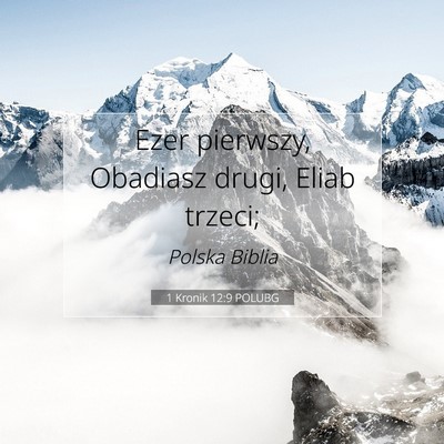 Picture 07 - 1 Kronik 12:9 POLUBG - Ezer pierwszy, Obadiasz drugi, Eliab - Bible Verse Picture
