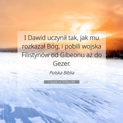 Picture 07 - 1 Kronik 14:16 POLUBG - I Dawid uczynił tak, jak mu rozkazał Bóg, i - Bible Verse Picture