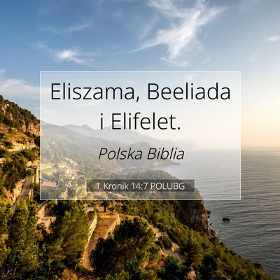Picture 07 - 1 Kronik 14:7 POLUBG - Eliszama, Beeliada i - Bible Verse Picture