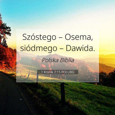 Picture 07 - 1 Kronik 2:15 POLUBG - Szóstego – Osema, siódmego – - Bible Verse Picture