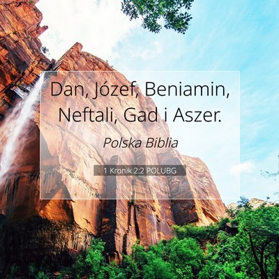 Picture 07 - 1 Kronik 2:2 POLUBG - Dan, Józef, Beniamin, Neftali, Gad i - Bible Verse Picture