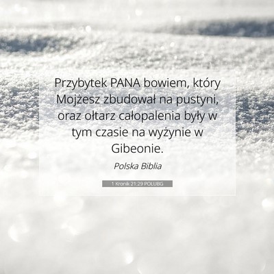 Picture 07 - 1 Kronik 21:29 POLUBG - Przybytek PANA bowiem, który Mojżesz zbudował - Bible Verse Picture
