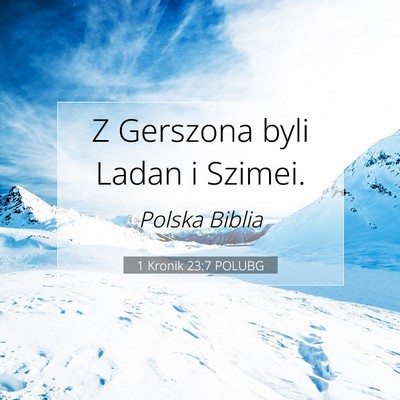 Picture 07 - 1 Kronik 23:7 POLUBG - Z Gerszona byli Ladan i - Bible Verse Picture