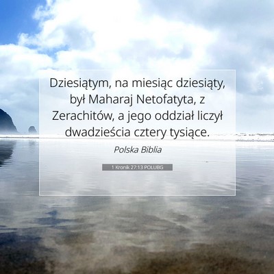 Picture 07 - 1 Kronik 27:13 POLUBG - Dziesiątym, na miesiąc dziesiąty, był Maharaj - Bible Verse Picture