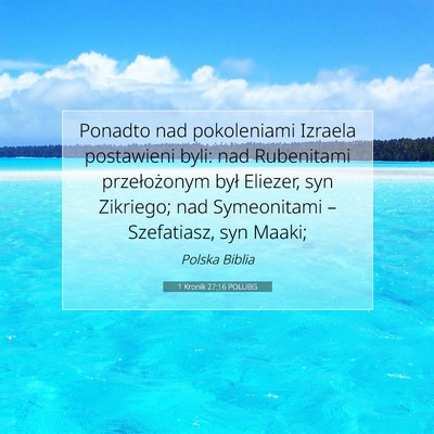 Picture 07 - 1 Kronik 27:16 POLUBG - Ponadto nad pokoleniami Izraela postawieni byli: - Bible Verse Picture