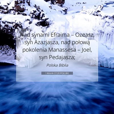 Picture 07 - 1 Kronik 27:20 POLUBG - Nad synami Efraima – Ozeasz, syn Azazjasza, nad - Bible Verse Picture