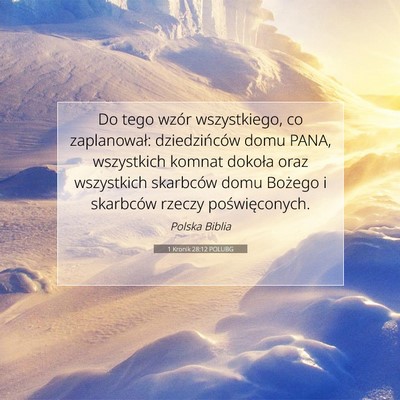 Picture 07 - 1 Kronik 28:12 POLUBG - Do tego wzór wszystkiego, co zaplanował: - Bible Verse Picture