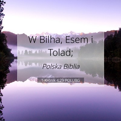 Picture 07 - 1 Kronik 4:29 POLUBG - W Bilha, Esem i - Bible Verse Picture