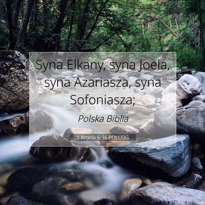 Picture 07 - 1 Kronik 6:36 POLUBG - Syna Elkany, syna Joela, syna Azariasza, syna - Bible Verse Picture