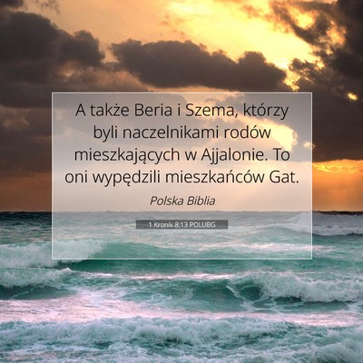 Picture 07 - 1 Kronik 8:13 POLUBG - A także Beria i Szema, którzy byli naczelnikami - Bible Verse Picture