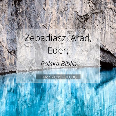 Picture 07 - 1 Kronik 8:15 POLUBG - Zebadiasz, Arad, - Bible Verse Picture
