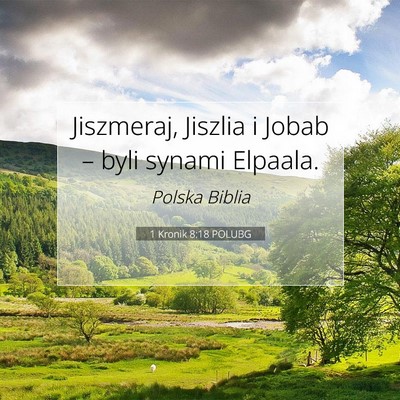 Picture 07 - 1 Kronik 8:18 POLUBG - Jiszmeraj, Jiszlia i Jobab – byli synami - Bible Verse Picture