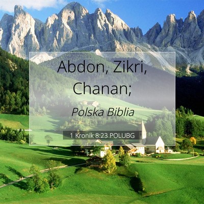 Picture 07 - 1 Kronik 8:23 POLUBG - Abdon, Zikri, - Bible Verse Picture