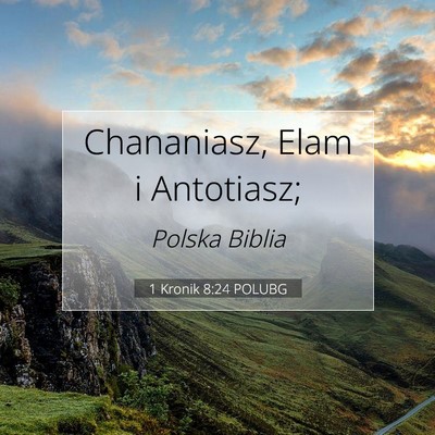 Picture 07 - 1 Kronik 8:24 POLUBG - Chananiasz, Elam i - Bible Verse Picture