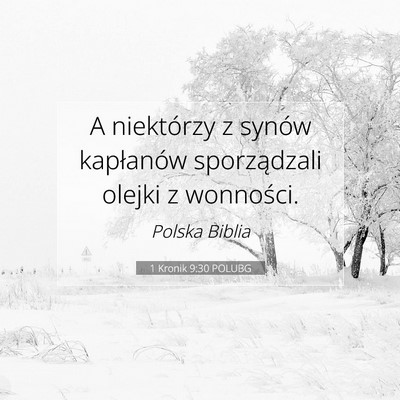 Picture 07 - 1 Kronik 9:30 POLUBG - A niektórzy z synów kapłanów sporządzali - Bible Verse Picture