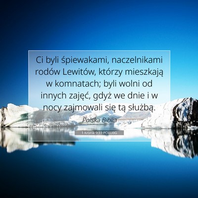 Picture 07 - 1 Kronik 9:33 POLUBG - Ci byli śpiewakami, naczelnikami rodów - Bible Verse Picture