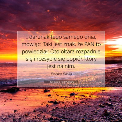 Picture 07 - 1 Królewska 13:3 POLUBG - I dał znak tego samego dnia, mówiąc: Taki jest - Bible Verse Picture