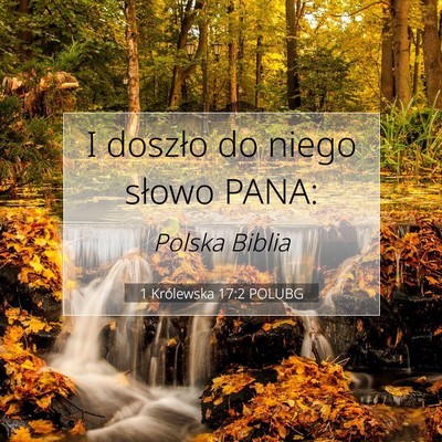 Picture 07 - 1 Królewska 17:2 POLUBG - I doszło do niego słowo - Bible Verse Picture