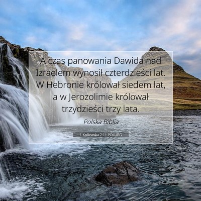 Picture 07 - 1 Królewska 2:11 POLUBG - A czas panowania Dawida nad Izraelem wynosił - Bible Verse Picture